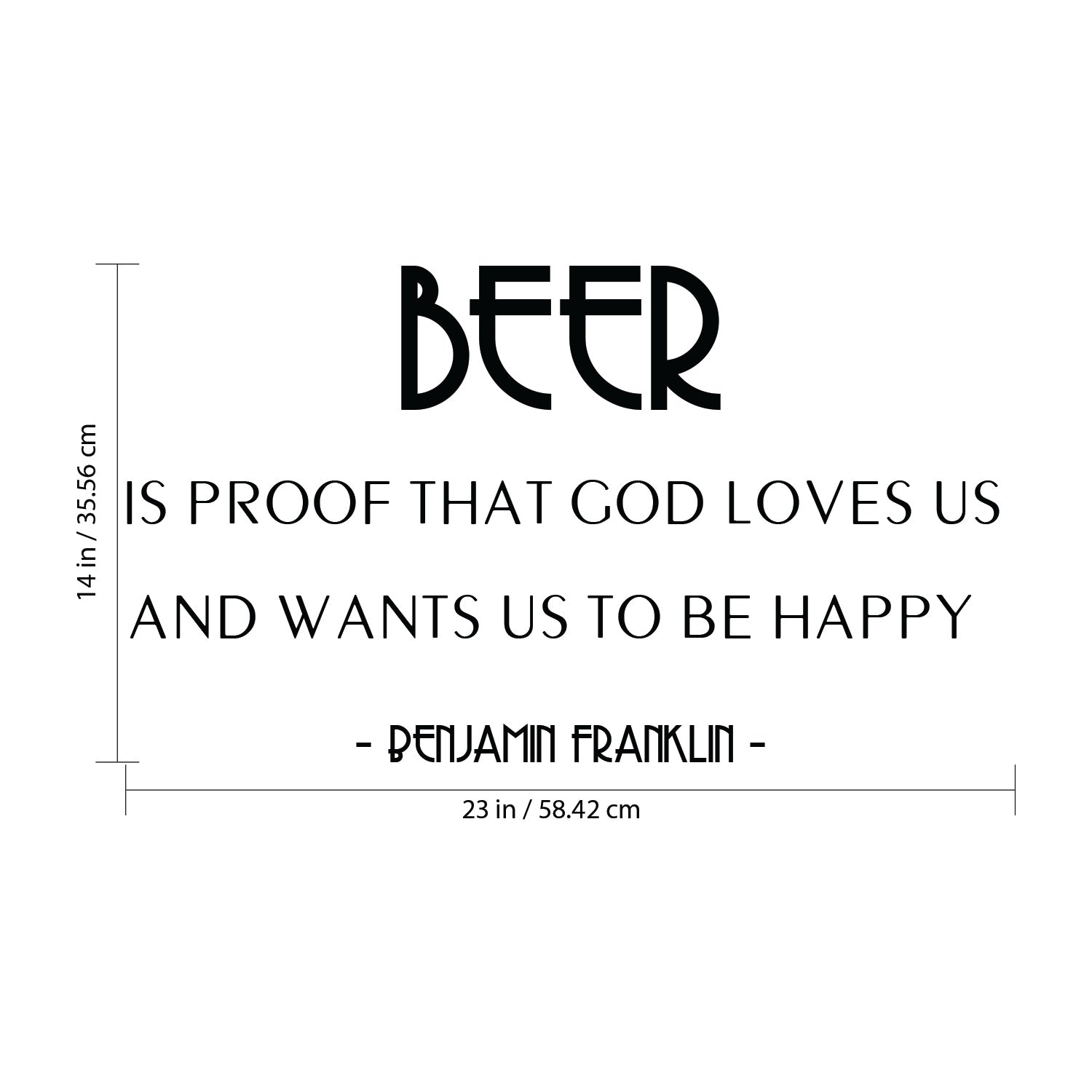 Vinyl Wall Art Decal - Beer is Proof That God Loves Us and Wants Us to Be Happy - 14 x 23" - Funny Quotes Decoration Vinyl Sticker - Beer Lovers Gifts - Bar Decor Signs"