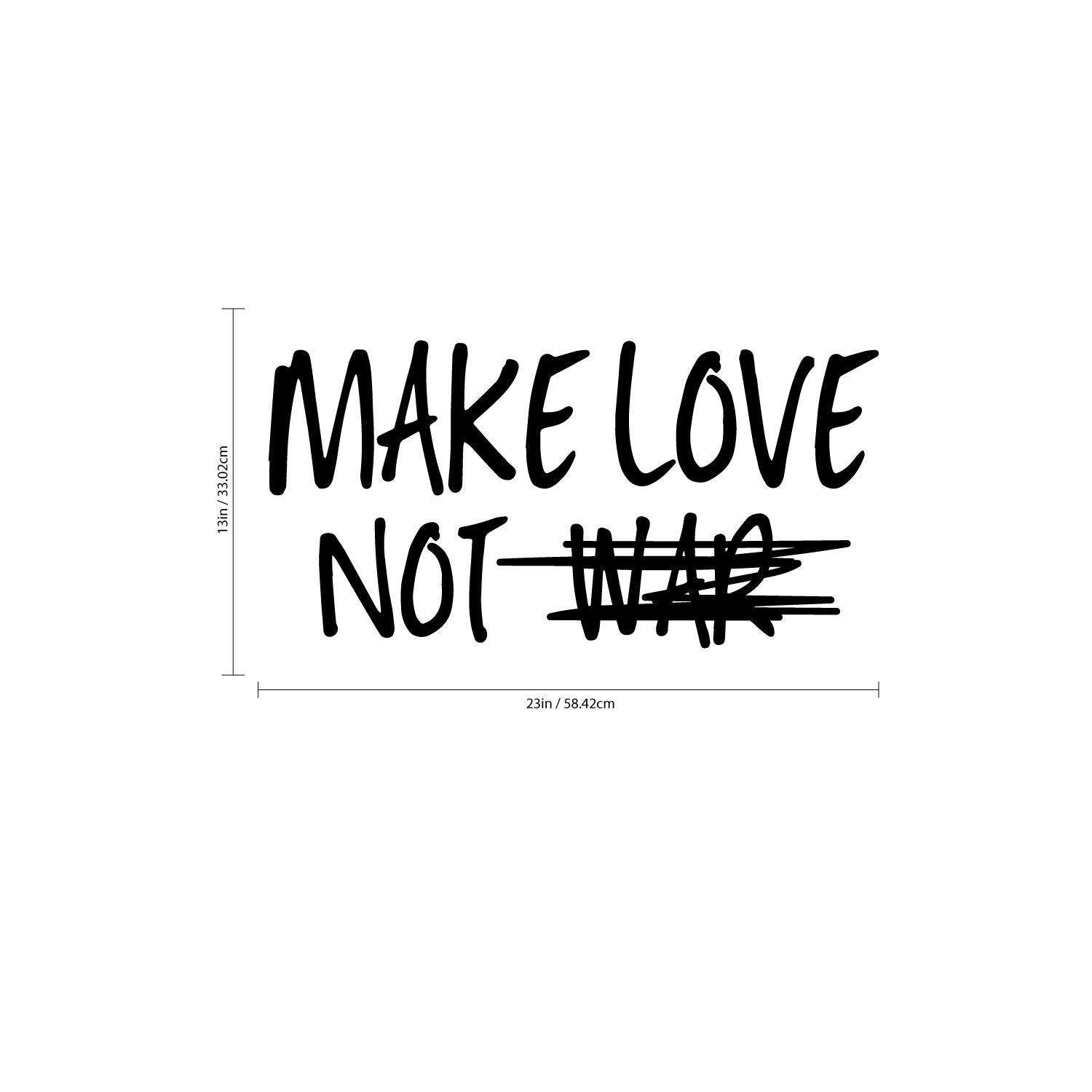 Make Love Not War - Inspirational Quote Wall Art Vinyl Decal - 13 x 23" - Living Room Motivational Wall Art Decal - Life Quote Vinyl Sticker Wall Decor - Bedroom Vinyl Sticker Decor"
