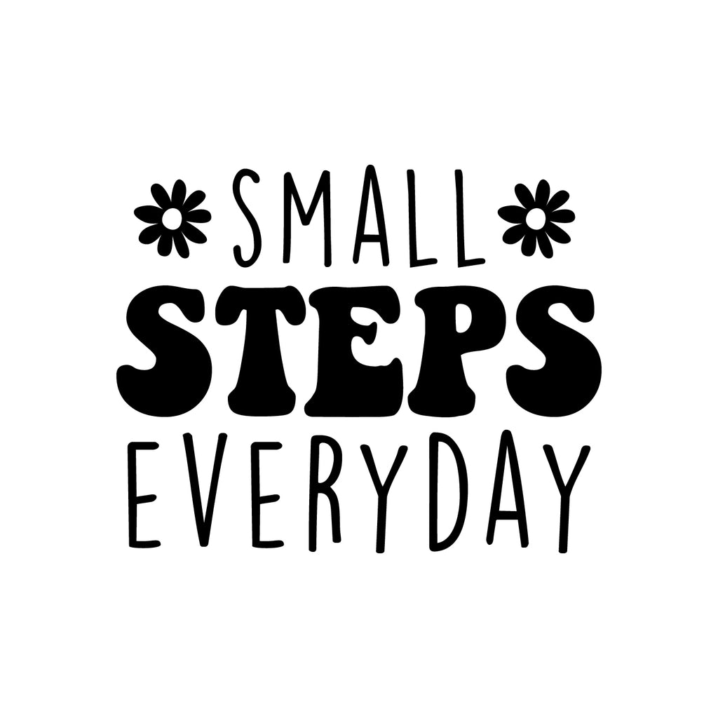 Vinyl Wall Art Decal - Small Steps Everyday - 22 x 27.5" - Trendy Cute inspirational Good Vibes Quote Sticker For Bedroom Closet Living Room Playroom Office School Coffee Shop Classroom Decor (Black)"