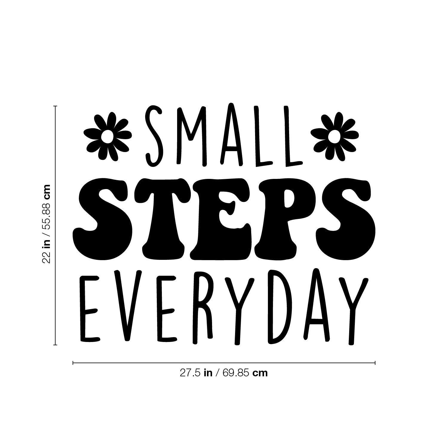 Vinyl Wall Art Decal - Small Steps Everyday - 22 x 27.5" - Trendy Cute inspirational Good Vibes Quote Sticker For Bedroom Closet Living Room Playroom Office School Coffee Shop Classroom Decor (Black)"