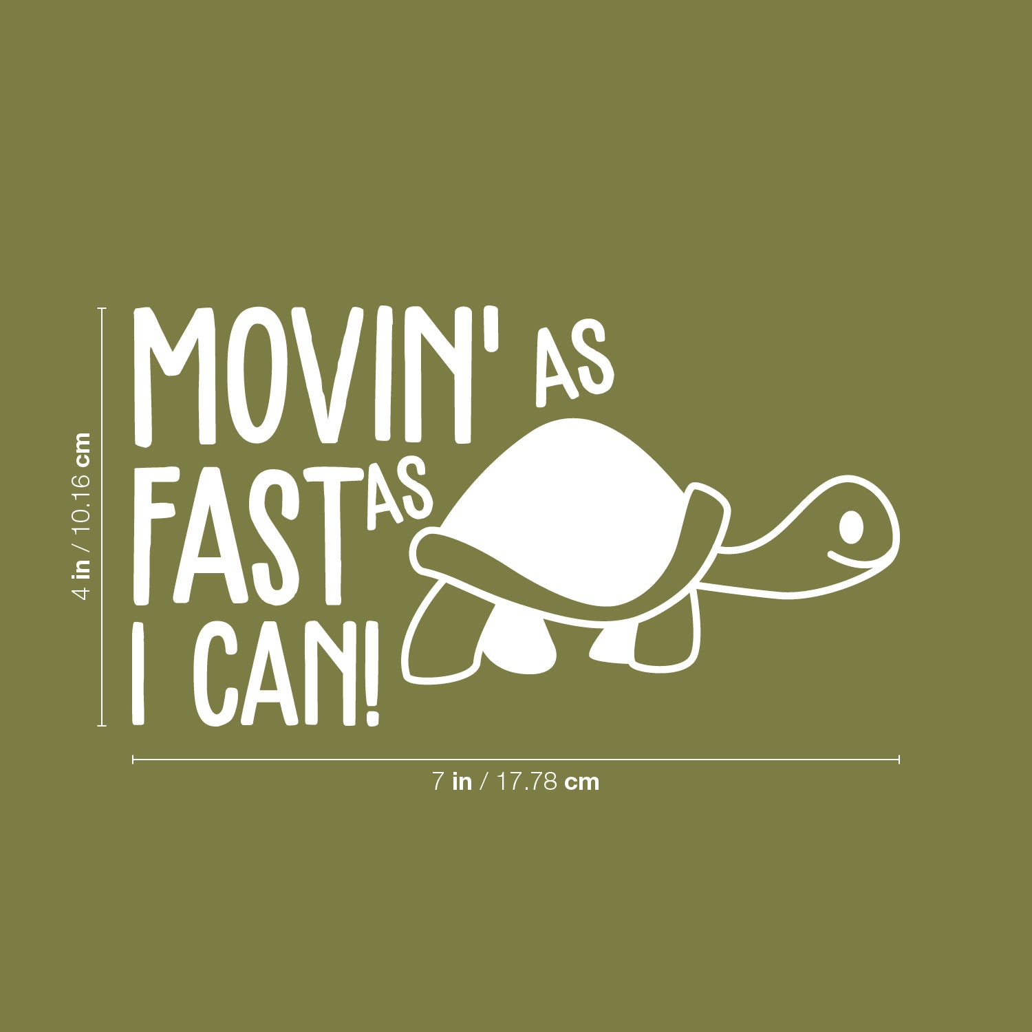 Vinyl Wall Art Decal - Moving As Fast As I Can - 4 x 7" - Trendy Fun Super Cute Little Turtle Shape Design Sticker For Playroom Daycare Family Grandma Car Minivan Rear Window Car Bumper Decor (White)"