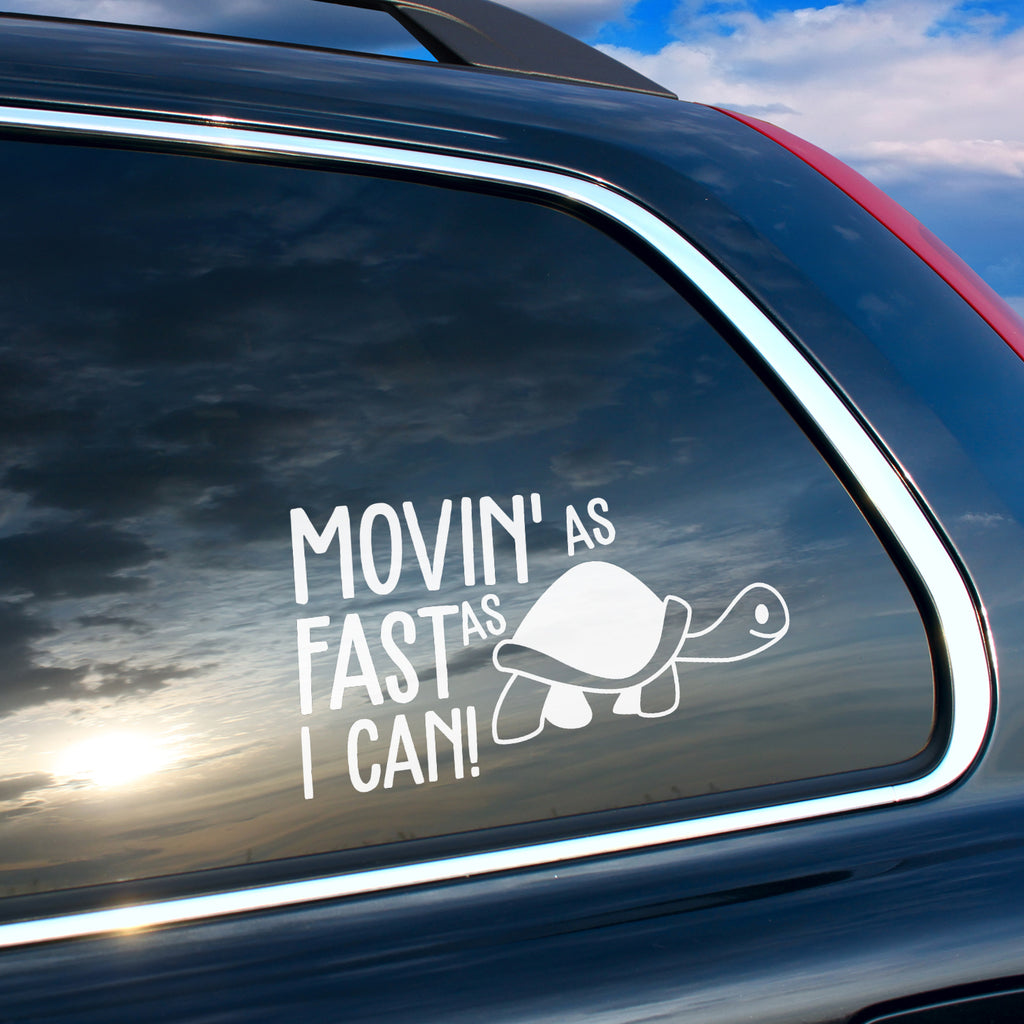 Vinyl Wall Art Decal - Moving As Fast As I Can - 4 x 7" - Trendy Fun Super Cute Little Turtle Shape Design Sticker For Playroom Daycare Family Grandma Car Minivan Rear Window Car Bumper Decor (White)"