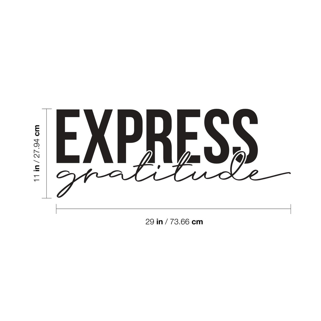 Vinyl Wall Art Decal - Express Gratitude - 11 x 29" - Trendy Inspirational Self Esteem Quote Sticker for Home Office Living Room Bedroom Closet Bathroom Mirror Classroom Decor (Black)"