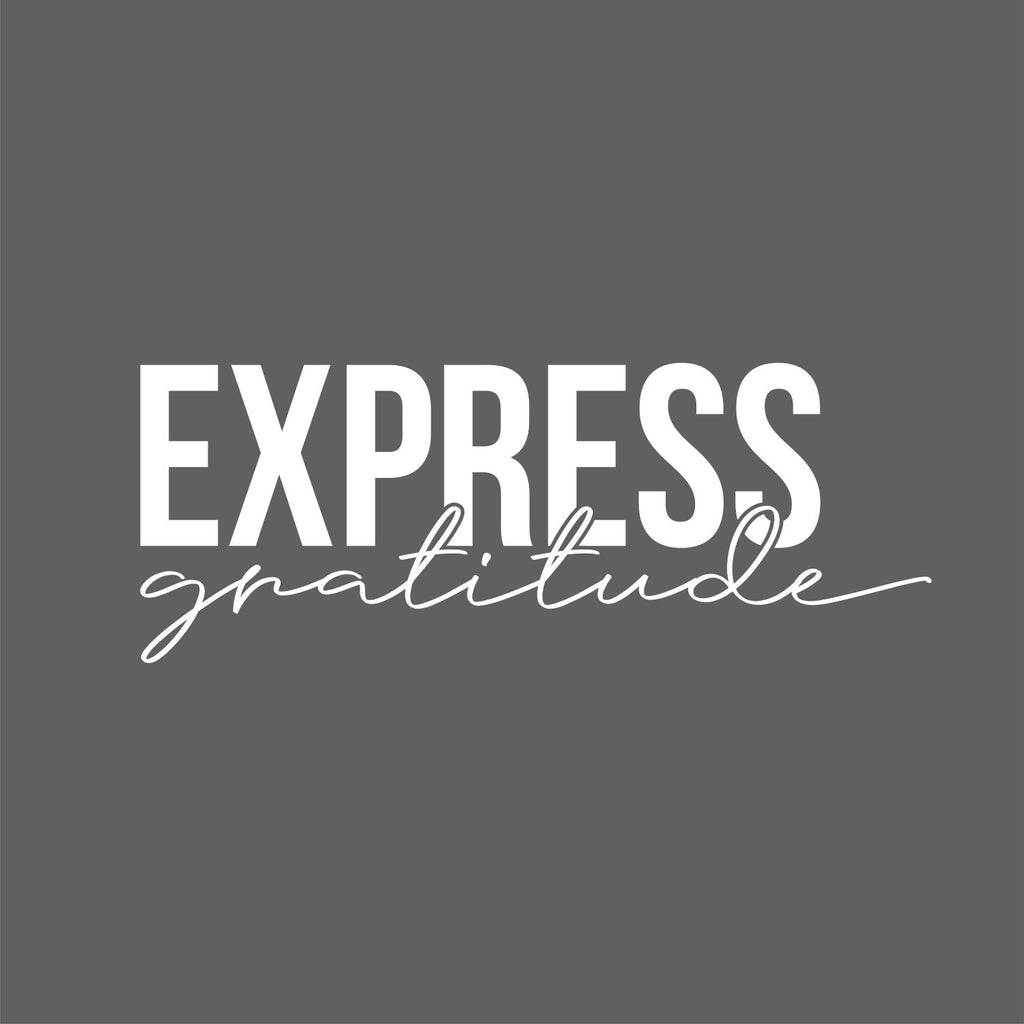 Vinyl Wall Art Decal - Express Gratitude - 11 x 29" - Trendy Inspirational Self Esteem Quote Sticker for Home Office Living Room Bedroom Closet Bathroom Mirror Classroom Decor (Black)"