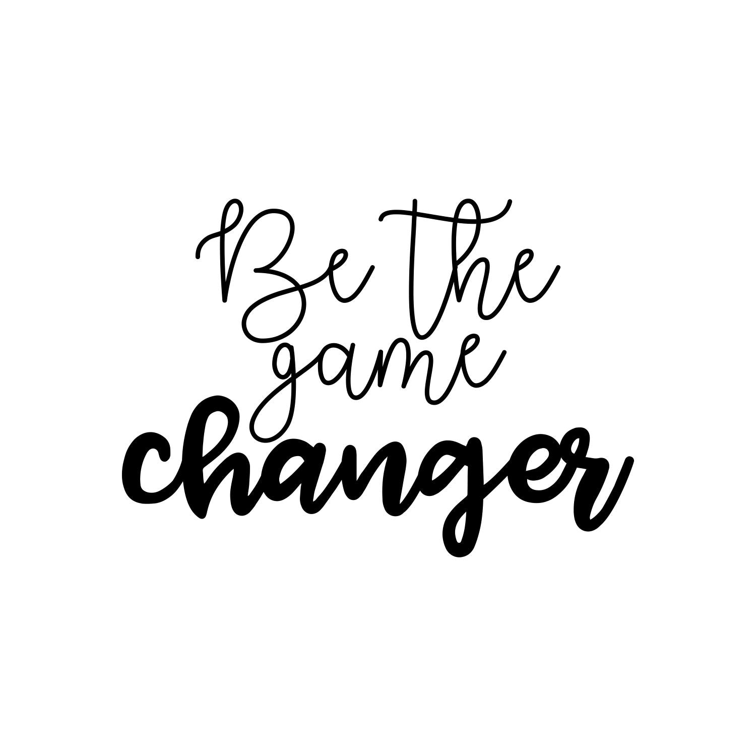 Vinyl Wall Art Decal - Be The Game Changer - 15.5 x 22" - Trendy Inspirational Positive Mind Change Quote Sticker for Bedroom Living Room Playroom Office School Coffee Shop Decor (Black)"