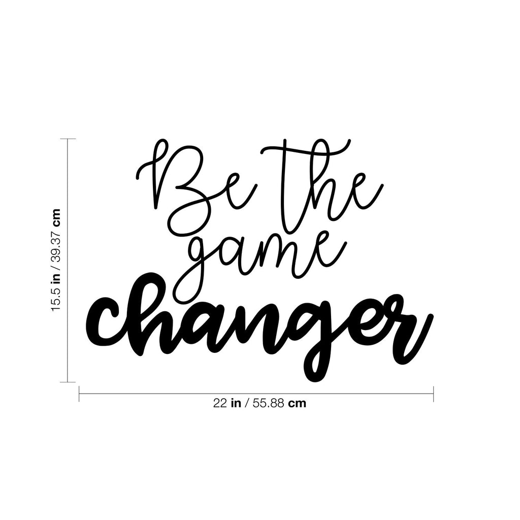 Vinyl Wall Art Decal - Be The Game Changer - 15.5 x 22" - Trendy Inspirational Positive Mind Change Quote Sticker for Bedroom Living Room Playroom Office School Coffee Shop Decor (Black)"