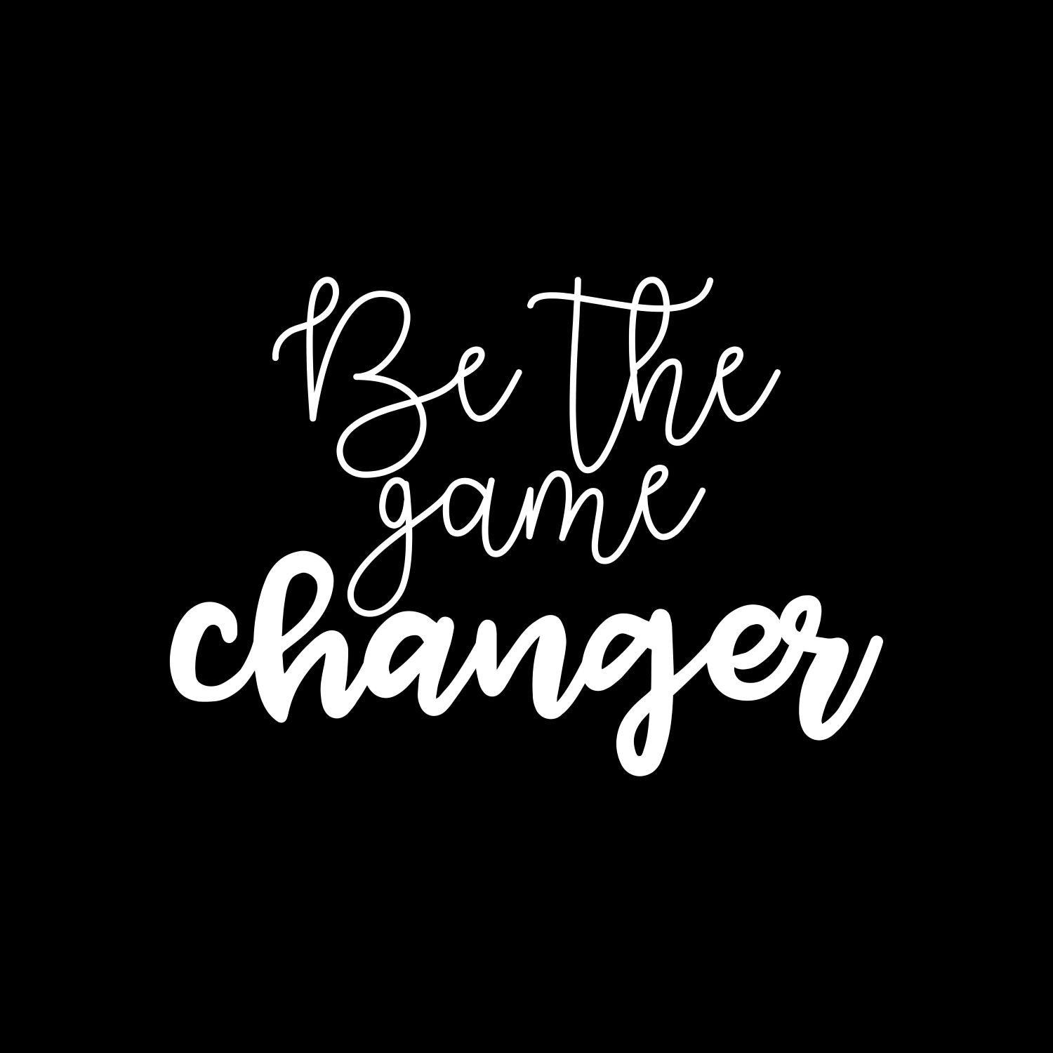 Vinyl Wall Art Decal - Be The Game Changer - 15.5 x 22" - Trendy Inspirational Positive Mind Change Quote Sticker for Bedroom Living Room Playroom Office School Coffee Shop Decor (Black)"
