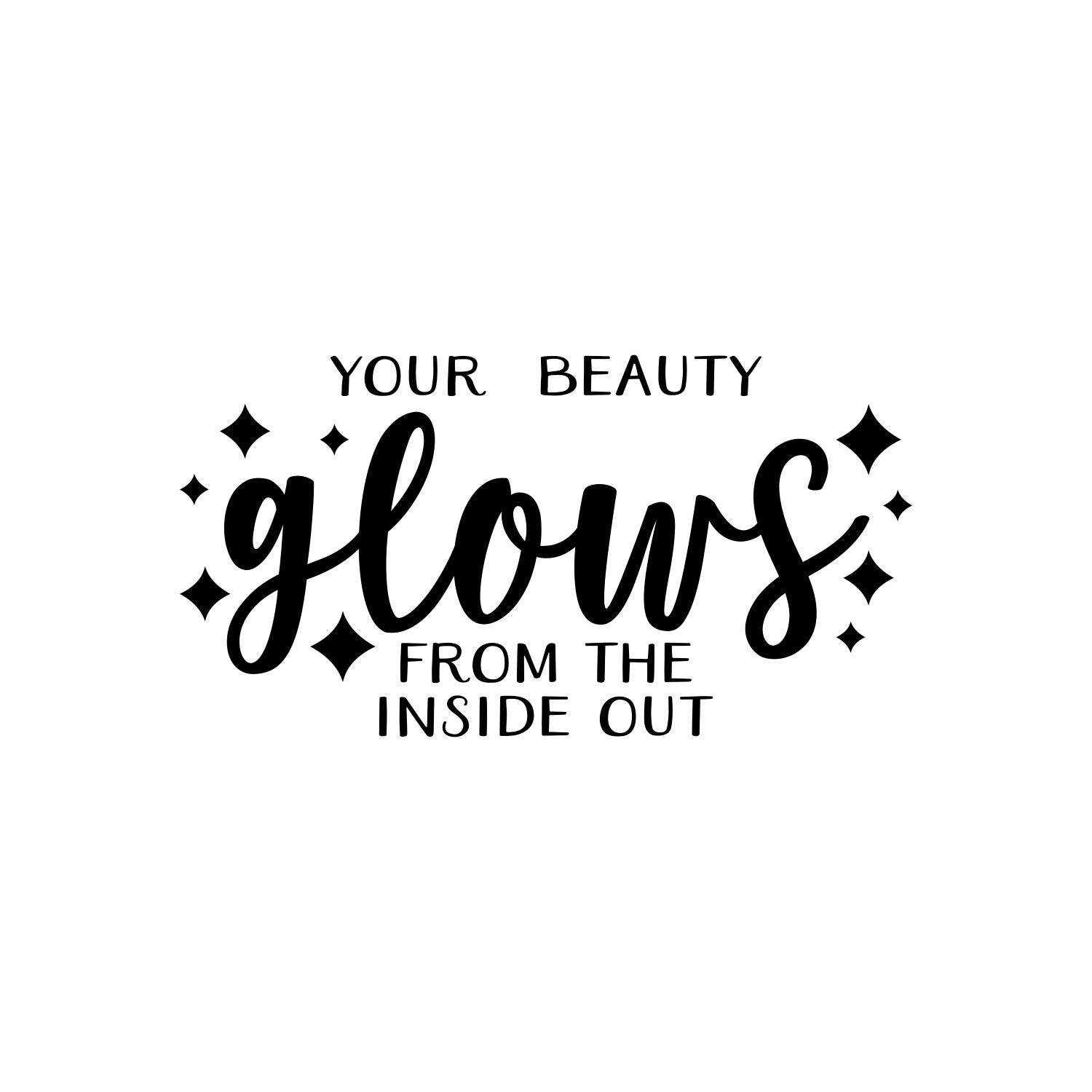 Vinyl Wall Art Decal - Your Beauty Glows from The Inside Out - 11.5 x 22" - Inspirational Cute Self Esteem Quote Sticker for Bedroom Closet Kids Room Playroom Bathroom Office School Decor (Black)"
