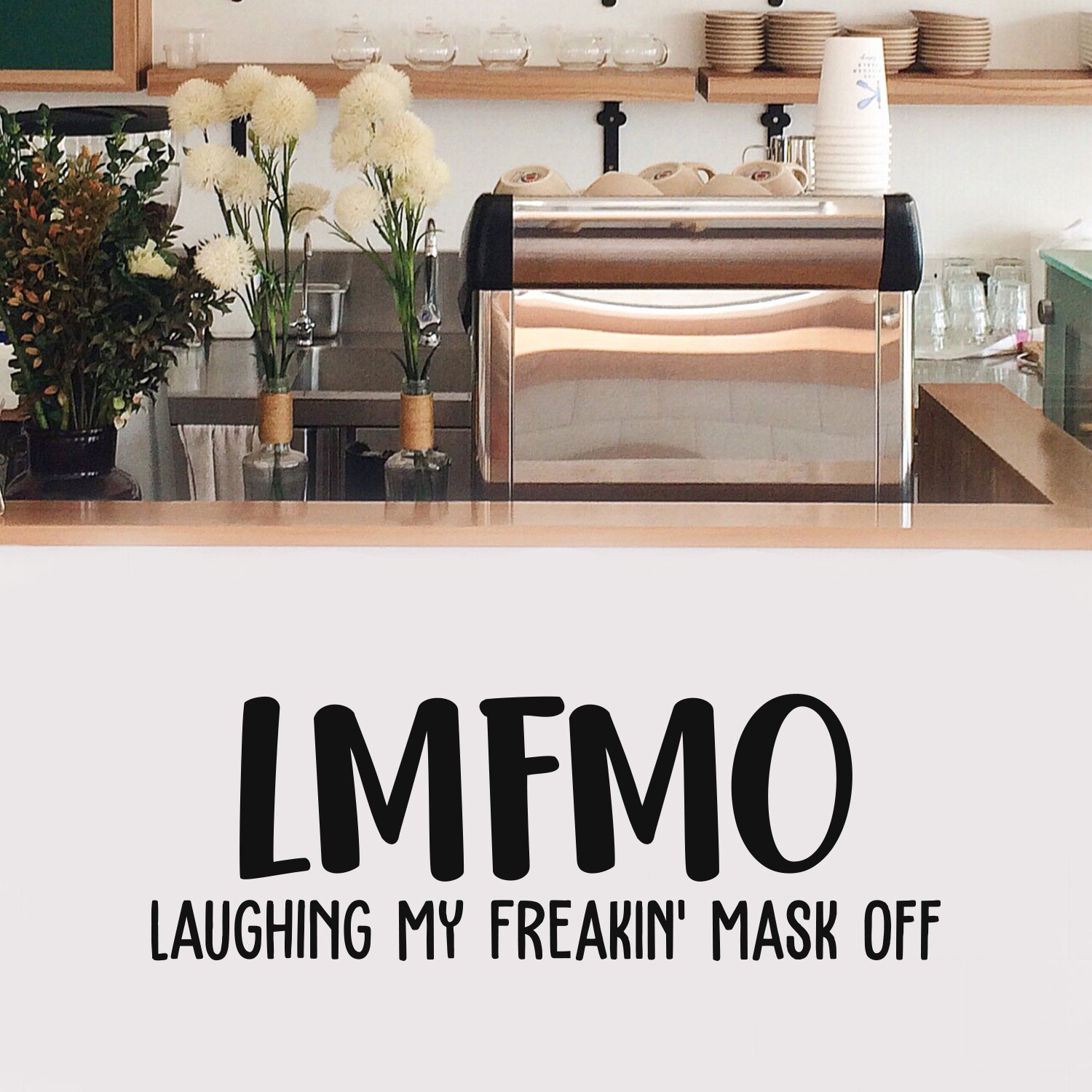 Vinyl Wall Art Decal - Laughing My Freakin' Mask Off - 10 x 30" - Trendy Sarcastic Funny Adult Quarantine Joke Quote Sticker for Office Work Business Store Coffee Shop Decor (Black)"