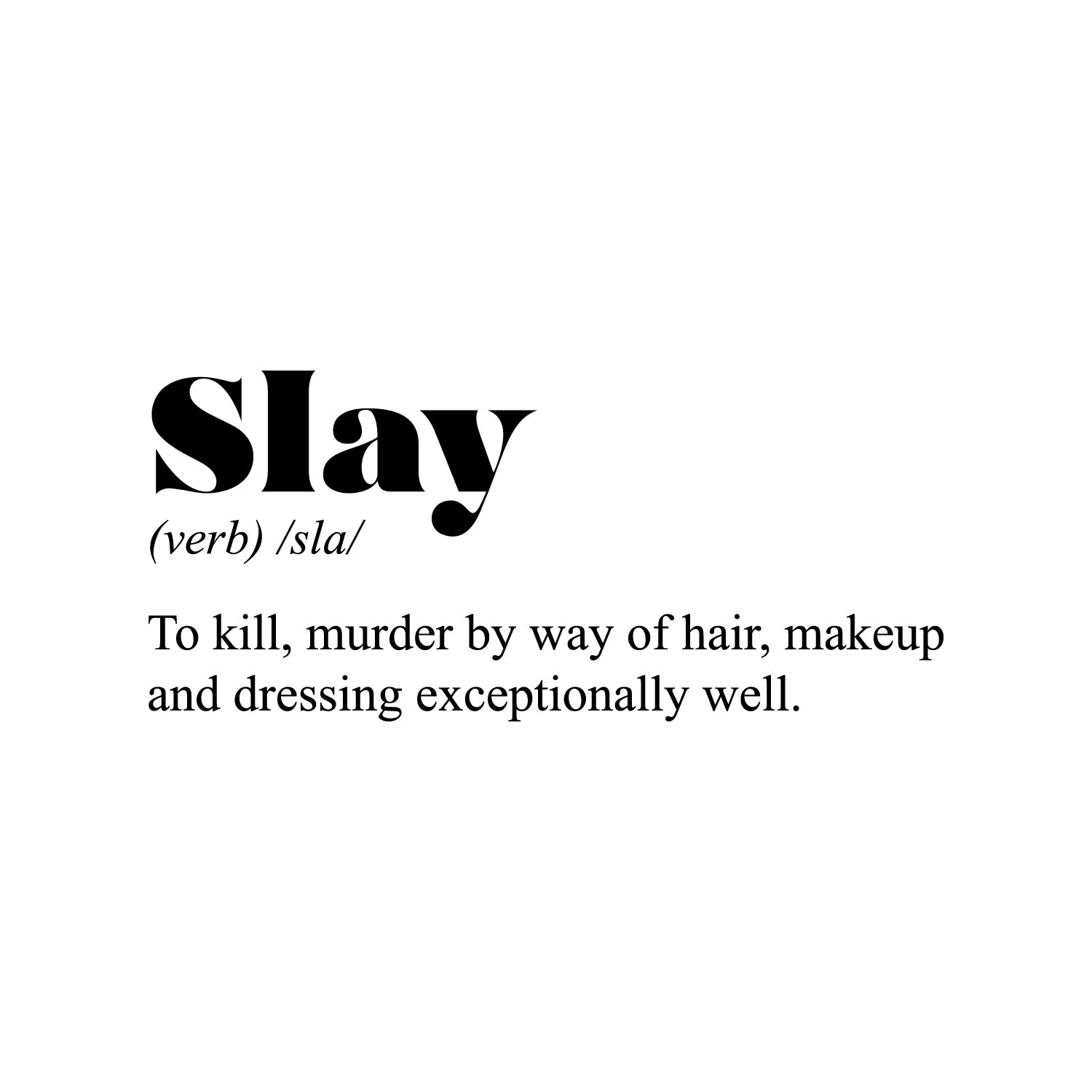 Vinyl Wall Art Decal - Slay. Makeup and Dressing Exceptionally Well - 15 x 34" - Inspirational Minimalist Chic Quote Sticker for Bedroom Closet Living Room Boutique Store Office Coffee Shop (Black)"