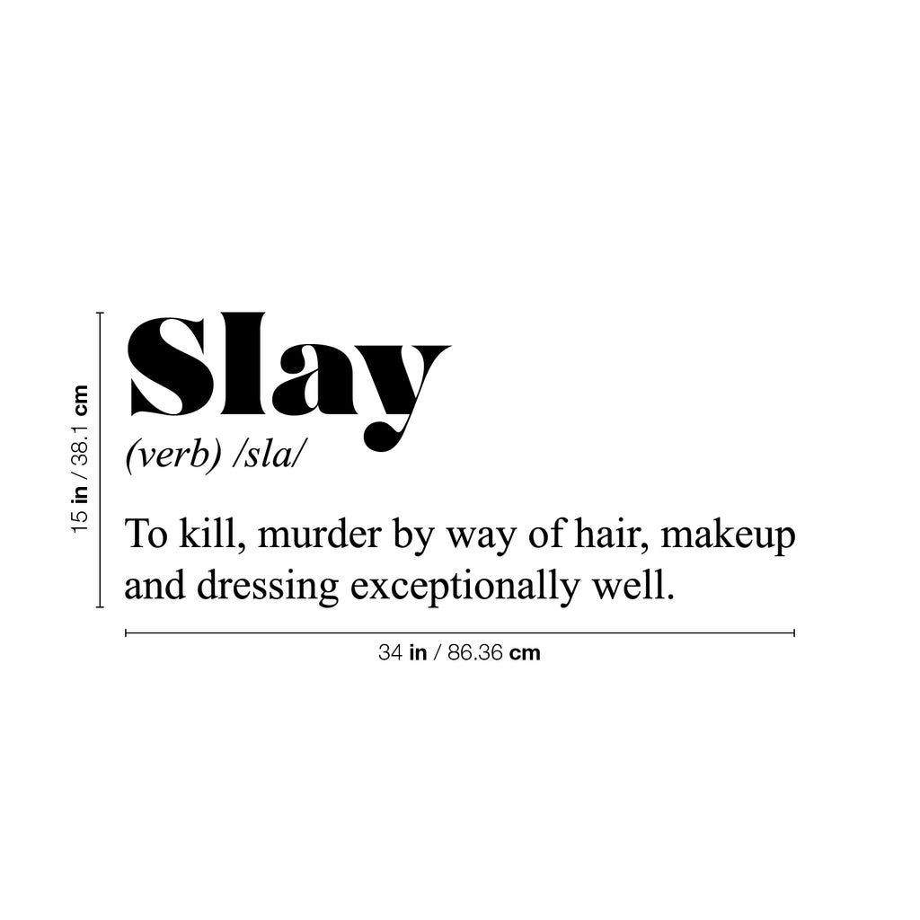 Vinyl Wall Art Decal - Slay. Makeup and Dressing Exceptionally Well - 15 x 34" - Inspirational Minimalist Chic Quote Sticker for Bedroom Closet Living Room Boutique Store Office Coffee Shop (Black)"