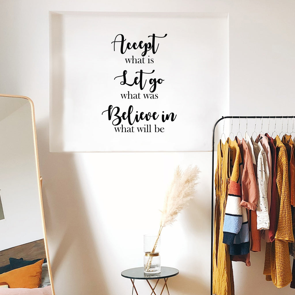 Vinyl Wall Art Decal - Accept What is; Let Go What was; Believe in What Will Be - 29 x 22" - Trendy Cute Positive Vibes Sticker for Bedroom Kids Room Living Room Office School Coffee Shop (Black)"