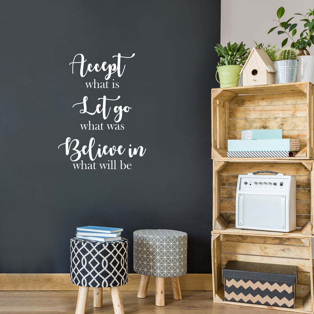 Vinyl Wall Art Decal - Accept What is; Let Go What was; Believe in What Will Be - 29 x 22" - Trendy Cute Positive Vibes Sticker for Bedroom Kids Room Living Room Office School Coffee Shop (Black)"