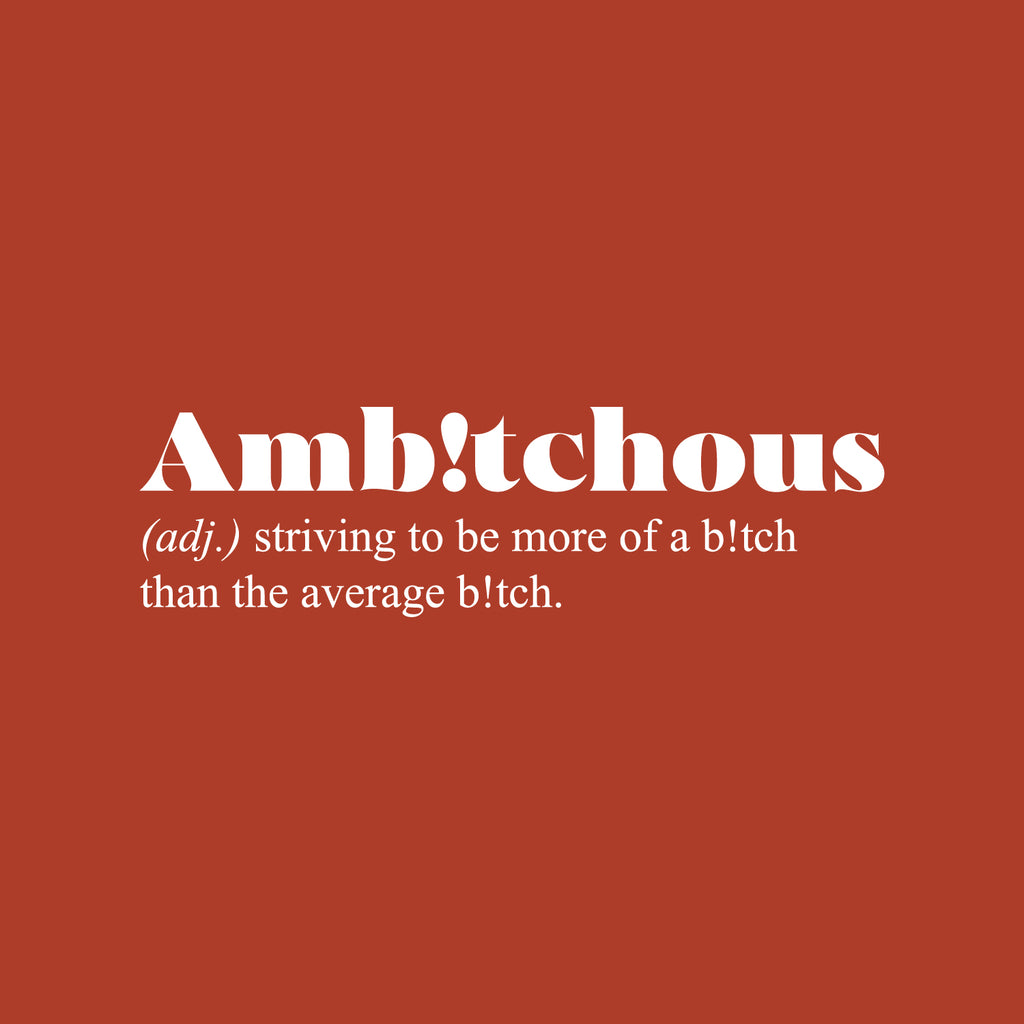 Vinyl Wall Art Decal - Ambitchous. Striving to Be More of a B!tch Than The Average B!tch - 10 x 35" - Sarcastic Positive Funny Adult Quote Sticker for Bedroom Closet Office Boutique Decor (Black)"