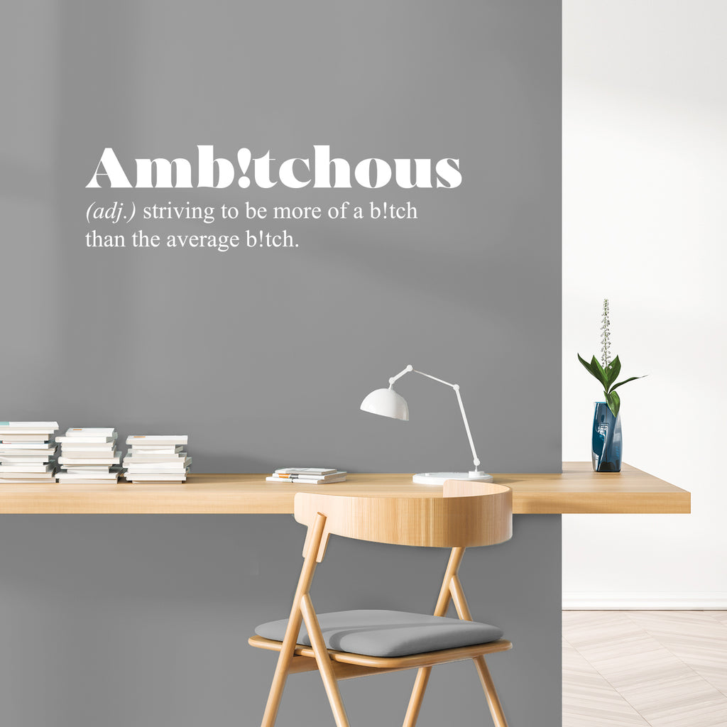Vinyl Wall Art Decal - Ambitchous. Striving to Be More of a B!tch Than The Average B!tch - 10 x 35" - Sarcastic Positive Funny Adult Quote Sticker for Bedroom Closet Office Boutique Decor (Black)"