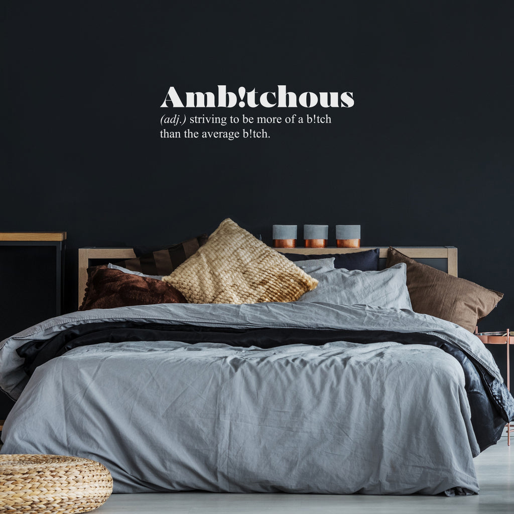 Vinyl Wall Art Decal - Ambitchous. Striving to Be More of a B!tch Than The Average B!tch - 10 x 35" - Sarcastic Positive Funny Adult Quote Sticker for Bedroom Closet Office Boutique Decor (Black)"