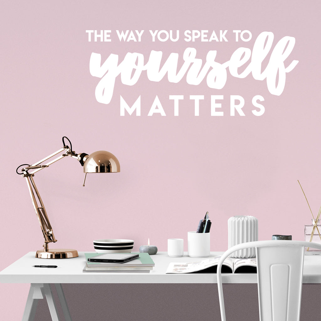 Vinyl Wall Art Decal - The Way You Speak To Yourself Matters - 12 x 30" - Cute Inspirational Self Esteem Quote Sticker For Bedroom Closet Kids Room Playroom School Office Boutique Store Decor (Black)"