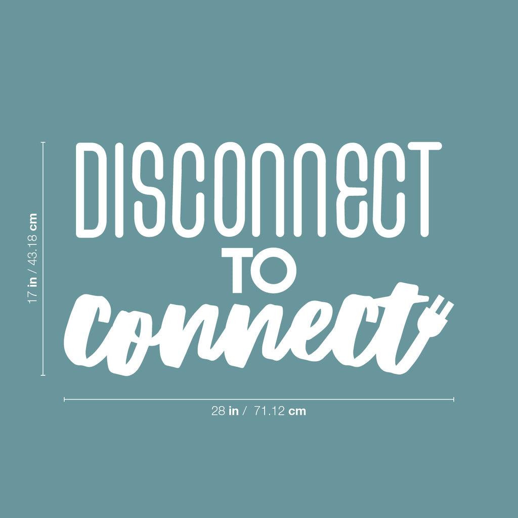 Vinyl Wall Art Decal - Disconnect to Connect - 17 x 28" - Unplug Technology Modern Motivational Quote Sticker for Family Home Living Room School Work Office Coffee Shop Patio Decor (Black)"