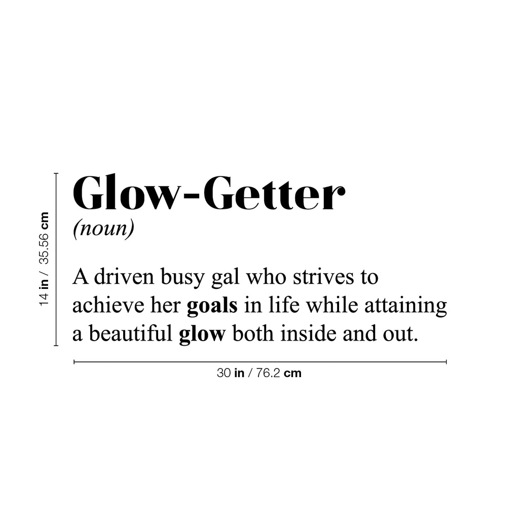 Vinyl Wall Art Decal - Glow-Getter. A gal who strives to Achieve her Goals - 14 x 30" - Cute Inspirational Self Esteem Quote Sticker for Bedroom Closet School Office Boutique Store Decor (Black)"