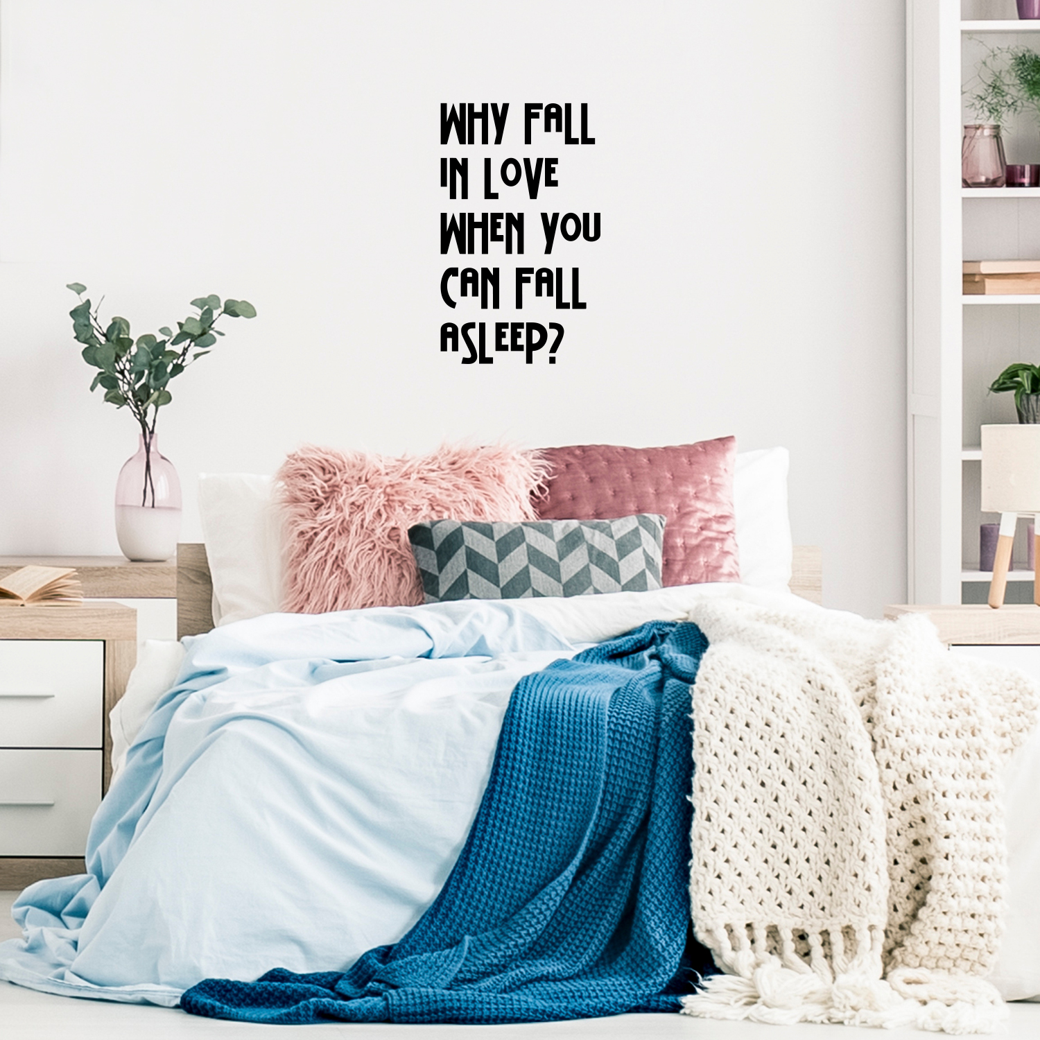 Why Fall in Love When You Can Fall Asleep - Funny Quotes Wall Art Vinyl Decal - 21 X 22" Decoration Vinyl Sticker - Sarcastic Wall Art Decal - Love Quote Bedroom Decor - Trendy Wall Art"