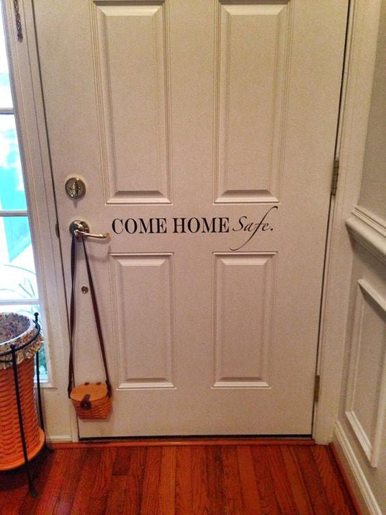 Come Home Safe Decal for Police, Military, Fire, or just anyone in your family!