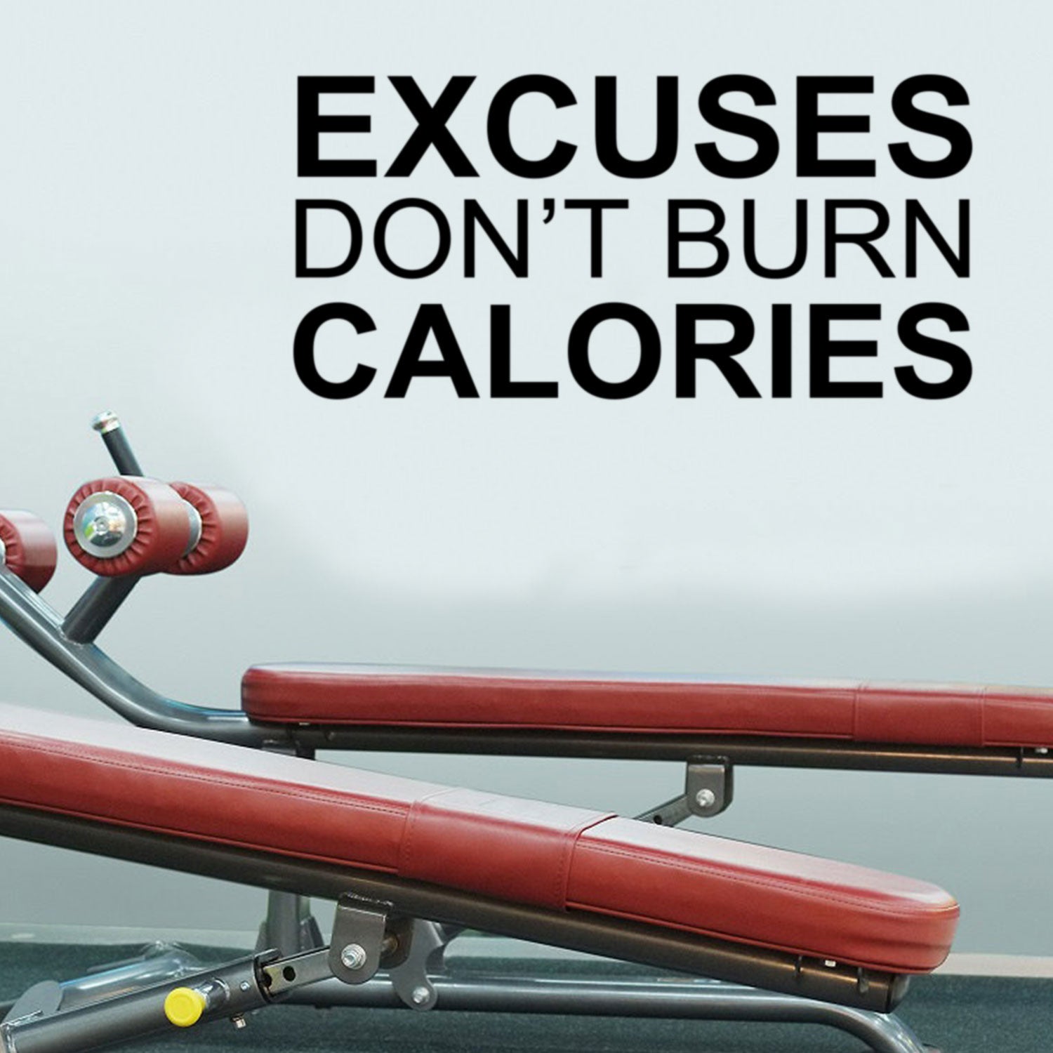 Excuses Don't Burn Calories Motivational Gym Wall Art Decal Quote - 12" x 25" Decoration Vinyl Sticker-Black 660078080931