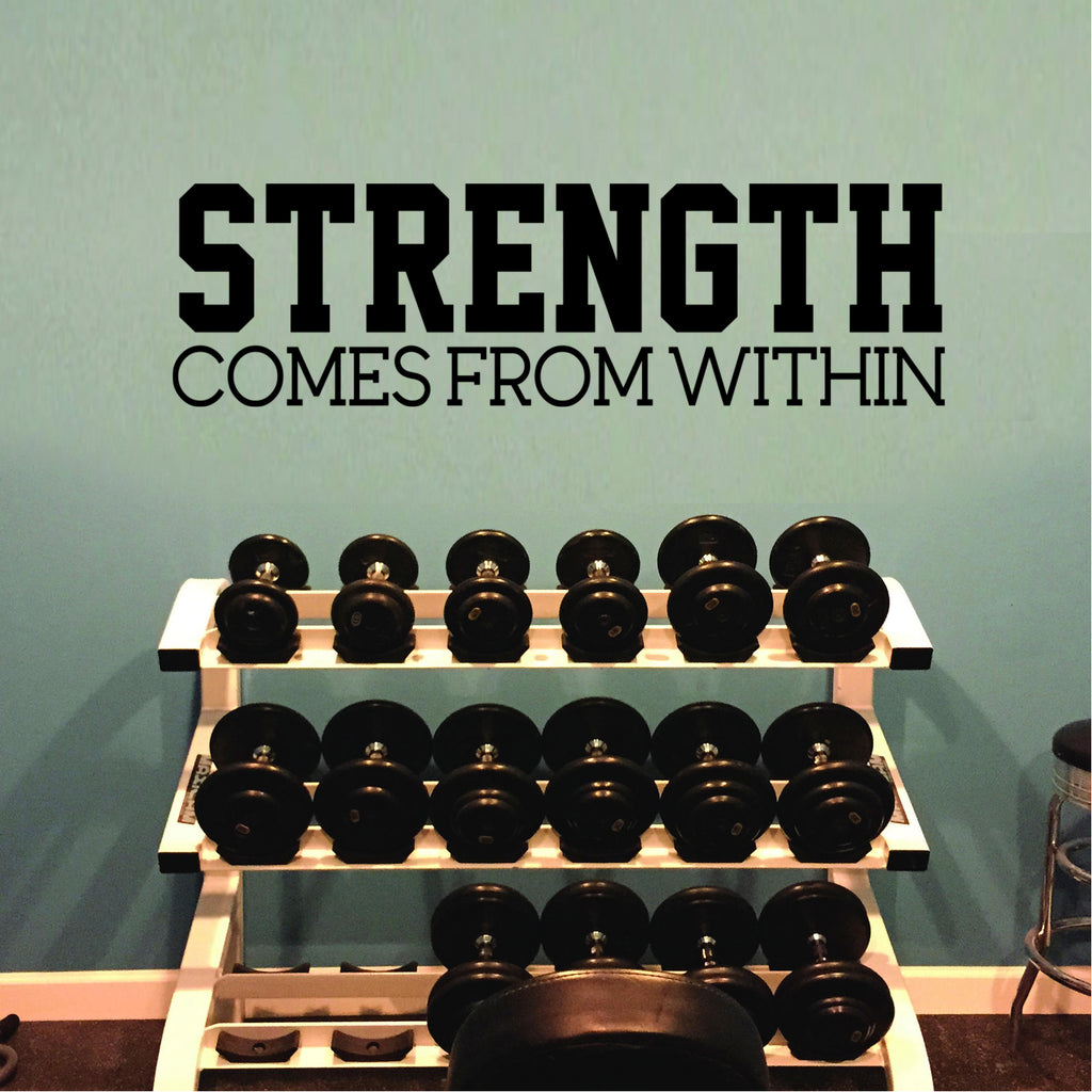 Inspirational Gym Quotes Wall Art Vinyl Decal - Strength Comesfrom Within - 8" x 28" Workout Gym Fitness Quote Wall Decal Sticker Decals Removable Signs 660078093092