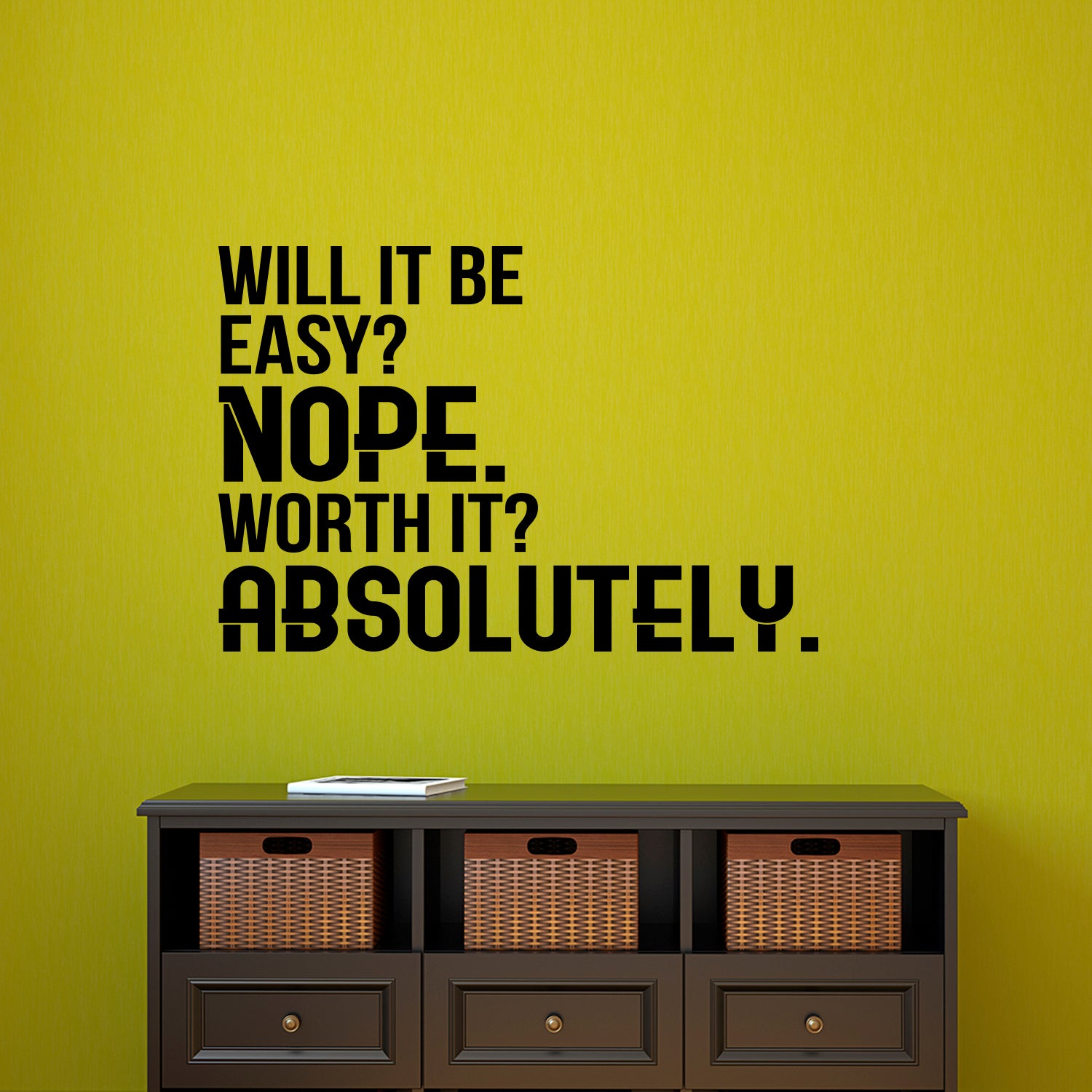 Will It Be Easy? Nope. Worth It? Absolutely - Motivational Quote Wall Art Decal - 23" x 34" - Life Quote Wall Decals - Inspirational Gym Wall Decals - Office Vinyl Wall Decal (23" x 34", Black) 660078093269