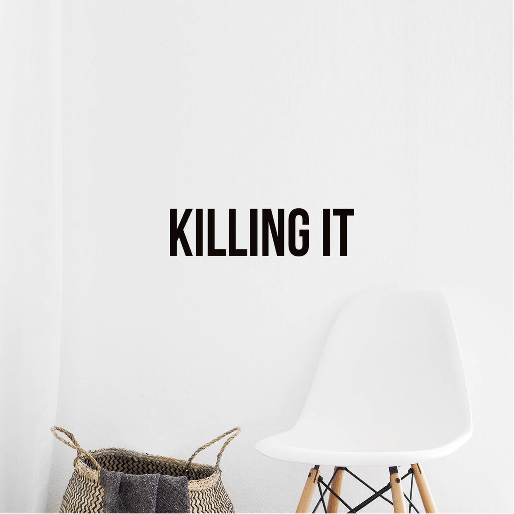 Killing IT - Inspirational Quote - Vinyl Wall Art Decal - 5" x 19" - Life Quotes Wall Art Sticker - Motivational Vinyl Decal - Modern Urban Slang Wall Decals Phrases 660078096949