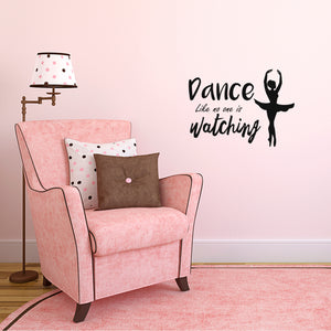 Dance Like No One is Watching - Inspirational Quote Wall Art Vinyl Decal - 16" x 22" Decoration Vinyl Sticker - Motivational Life Quotes Wall Decal - Ballerina Wall Decor Stickers 660078096994