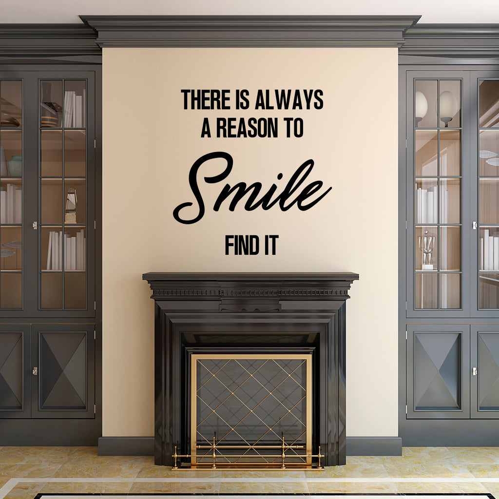 Vinyl Wall Art Decal - There is Always A Reason" to Smile - 23" x 26" - Positive Quotes Modern Indoor Outdoor Workplace Bedroom Decoration - Motivational Trendy Wall Home Office Decor 660078121115