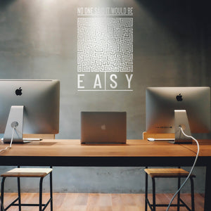 Vinyl Wall Art Decal - No One Said It Would Be Easy Maze - 31" x 21" - Inspirational Home Living Room Bedroom Office Decoration - Trendy Modern Indoor Outdoor Apartment Work Decor (31" x 21", White) 660078130346