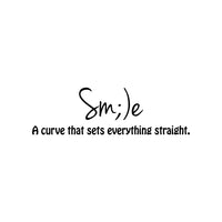 Vinyl Wall Art Decal - Smile, A Curve That Sets Everything Straight - 21" x 70" - Inspirational Modern Home Bedroom Office Decor - Positive Trendy Work Living Room Apartment Quote