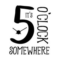 Vinyl Wall Art Decal - It's 5 O'Clock Somewhere - 23" x 19.5" - Funny Adult Humor Quotes Home Bedroom Living Room Wall Decor - Witty Office Workplace After Work Decor Sticker 660078119495
