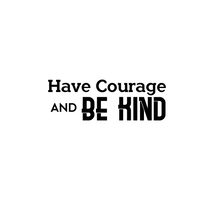 Have Courage and Be Kind - Inspirational Quote Wall Art Vinyl Decal - 7" x 20" - Living Room Motivational Wall Art Decal - Life Quote Vinyl Sticker Wall Decor - Bedroom Vinyl Sticker Decor 660078092798