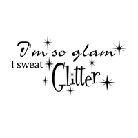 I'm So Glam I Sweat Glitter - 22" x 11" - Cute funny Wall Decal Sticker Art
