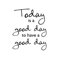 Today is A Good Day to Have a Good Day - Inspirational Quotes Wall Art Vinyl Decal - 23" x 19" - Living Room Motivational Wall Art Decal - Life Quotes Vinyl Sticker Wall Decor