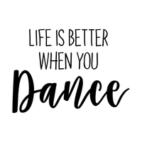 Vinyl Wall Art Decal - Life is Better When You Dance - 20" x 28" - Inspirational Home Living Room Bedroom Sticker Decor - Positive Office Workplace Peel and Stick Adhesive Decals 660078119266