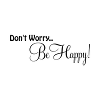 Don't Worry... Be Happy - 22" x 8" - Inspirational Vinyl Wall Decal Sticker Art