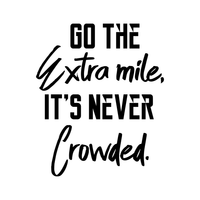 Vinyl Wall Art Decal - Go The Extra Mile It's Never Crowded - 29" x 23" - Positive Workplace Bedroom Apartment Decor - Motivational Indoor Outdoor Home Living Room Office Decals 660078119846