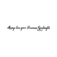 Printique Always Kiss Your Fireman Goodnight - Inspirational Love Quotes Wall Art Vinyl Decal - 5" X 40" Decoration Vinyl Sticker - Motivational Wall Art Decal - Bedroom Living Room Decor - Trendy Wall Art 660078091159