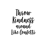 Vinyl Wall Art Decal - Throw Kindness Around Like Confetti - 24" x 23" - Positive Bedroom Office Living Room Workplace Decoration - Motivational Wall Home Apartment Decor Sticker 660078118870