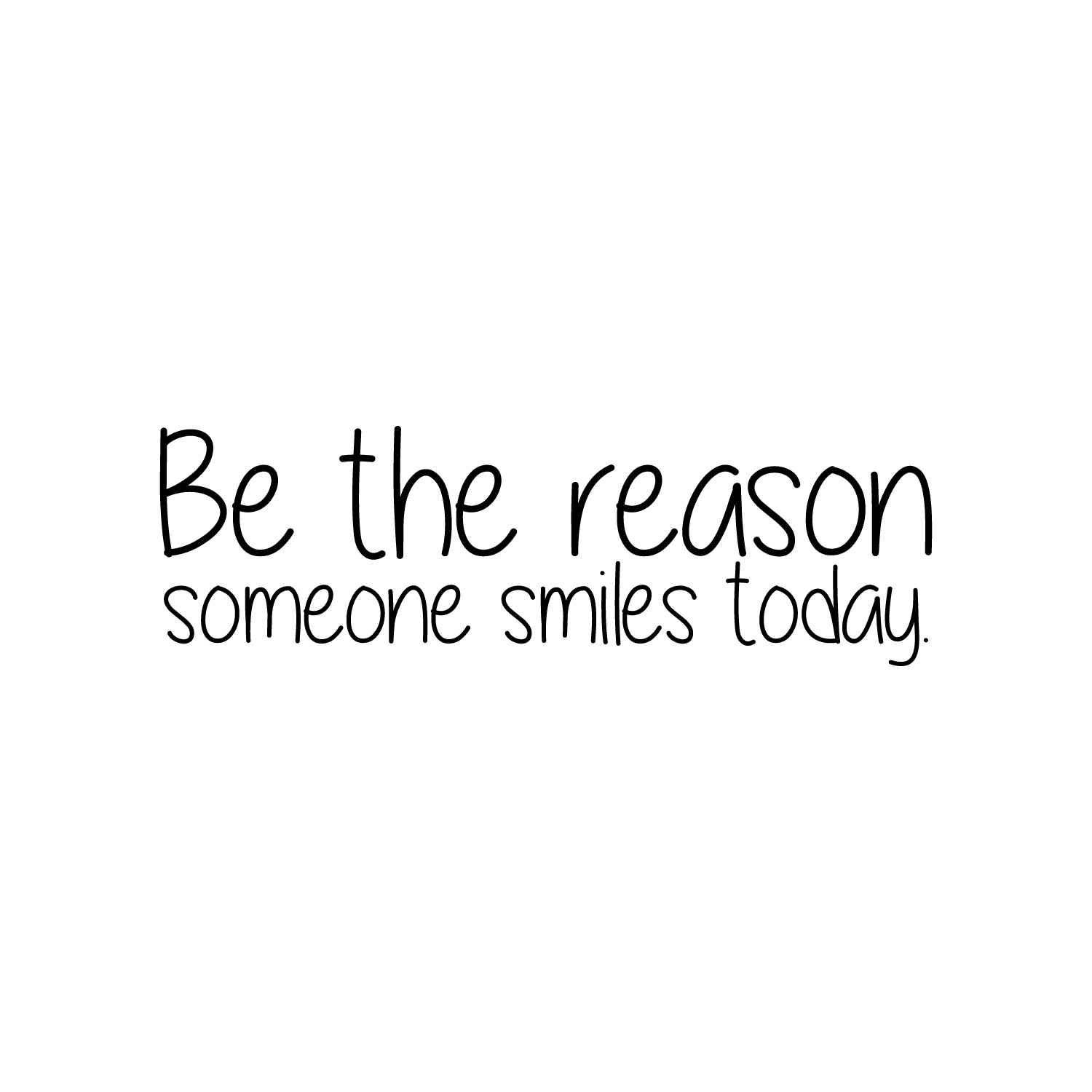Premium Vector | A poster with the words be the reason someone smiles