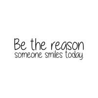 Be The Reason Someone Smiles Today - Inspirational Quote - Vinyl Wall Art Decal - 10" x 30" - Life Quotes Wall Art Sticker 660078088951