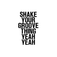 Vinyl Wall Art Decals - Shake Your Groove Thing Yeah Yeah - 23" x 14" - Light Hearted Quotes For Indoor Bedroom Living Room Dorm Room - Sticker Adhesives For Home Apartment Use 660078108741