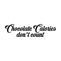 Vinyl Wall Art Decal - Chocolate Calories Don't Count - 5.5" x 23" - Funny Adult Humor Quotes Home Bedroom Living Room Wall Decor - Witty Kitchen Food No Diets Decor Sticker 660078119440