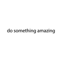 Printique Do Something Amazing Wall Art Decal 20" x 2" Decoration Vinyl Sticker-Black 658751770415