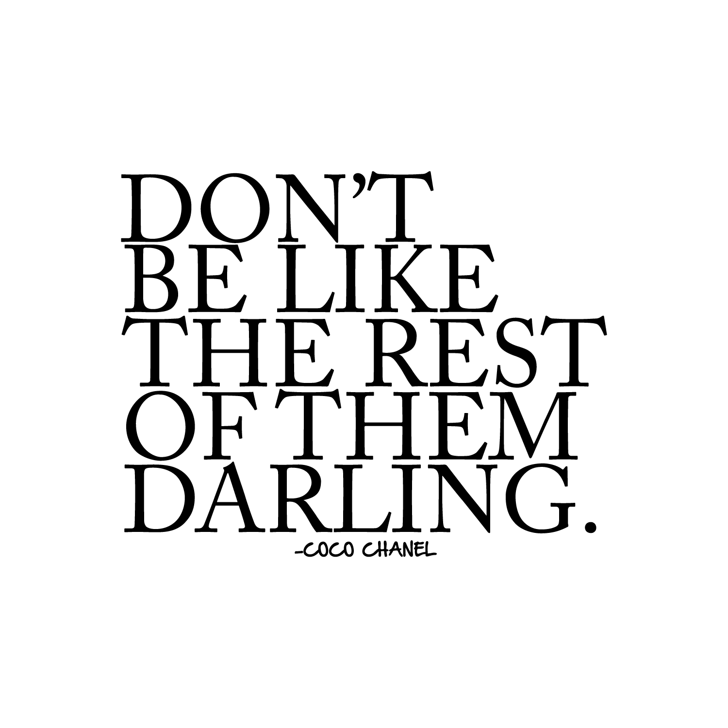Don't Be Like The Rest of Them Darling- 25" x 20"- Coco Chanel Inspirational Quote - Wall Art Decal - 23x 25" - Fashion Quotes Vinyl Decal - Bedroom Wall Decoration 660078089002