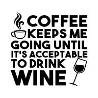 Vinyl Wall Art Decal - Coffee Keeps Me Going Until It's Acceptable to Drink Wine - 23" x 24" - Adult Humor Quotes Home Kitchen Dining Room Wall Decor - Alcohol Drinks Bar Restaurant Decor Sticker 660078119310
