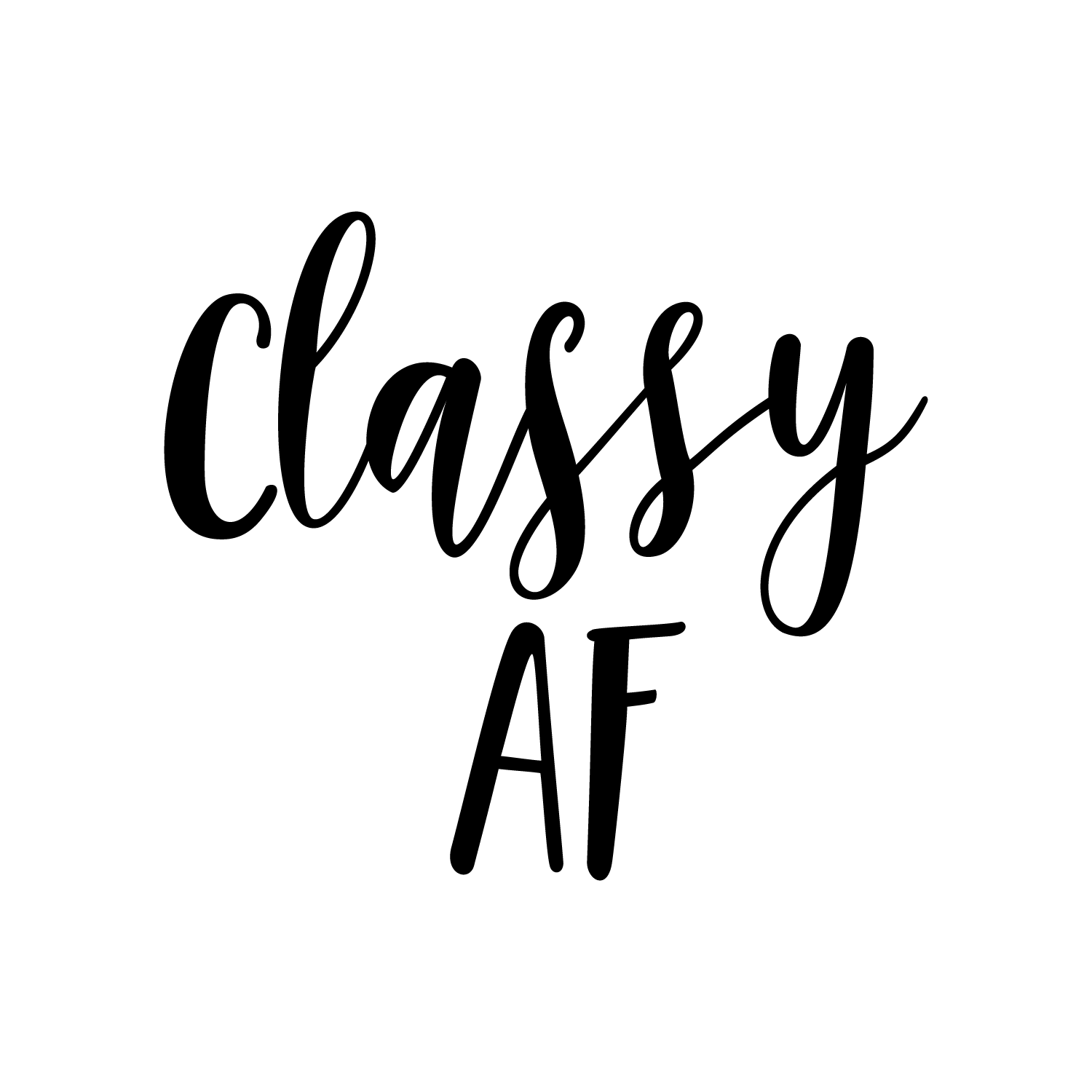 Classy AF - Women's Inspirational Quotes Wall Art Vinyl Decal - 22" X 27" Decoration Vinyl Sticker - Motivational Wall Art Decal - Bedroom Living Room Decor - Trendy Wall Art 660078090985